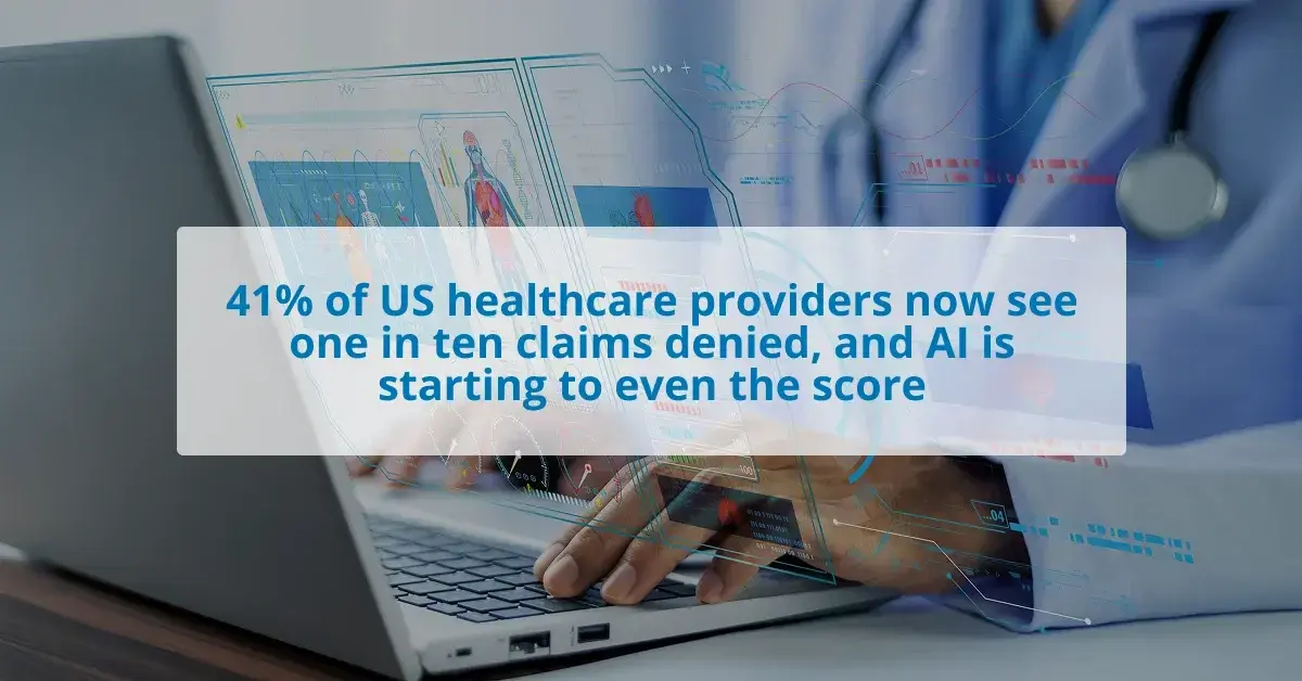 41% of US healthcare providers now see one in ten claims denied, and AI is starting to even the score