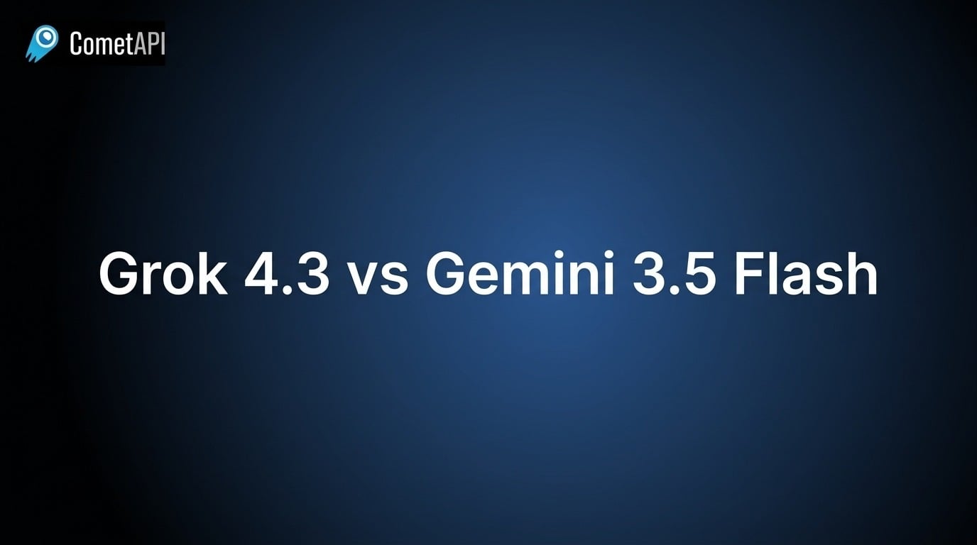 Grok 4.3 vs Gemini 3.5 Flash