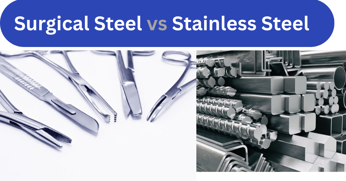 Surgical Steel vs Stainless Steel