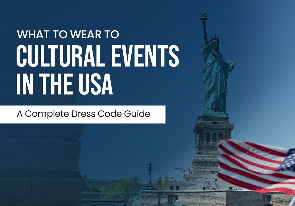 What to Wear to Cultural Events in the USA A Complete Dress Code Guide
