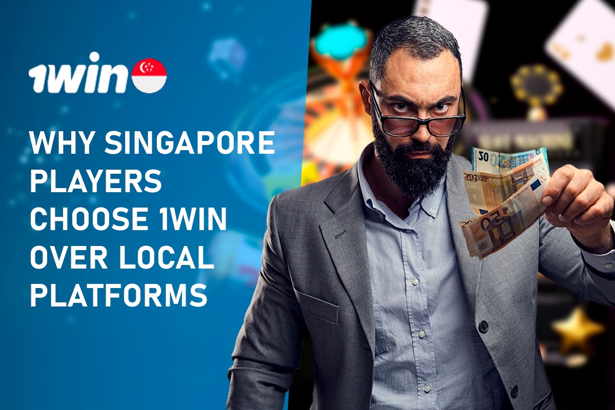 Why Singapore Players Choose 1Win Over Local Platforms