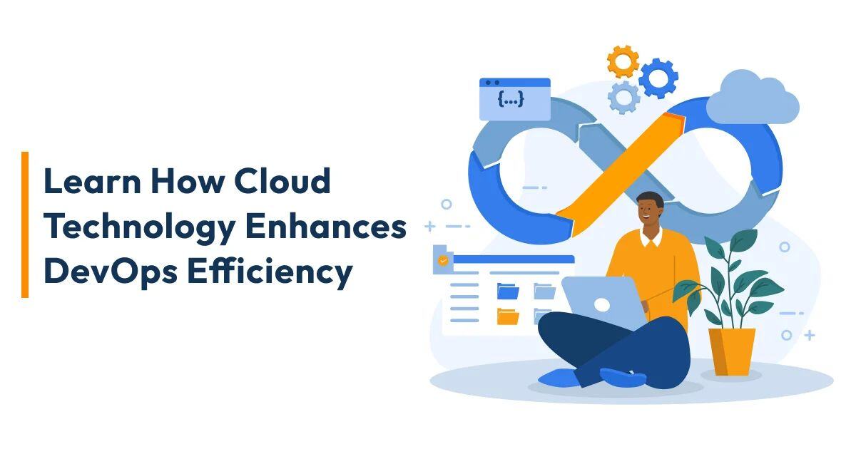 Diagram and illustration: Learn how cloud technology enhances DevOps Efficiency