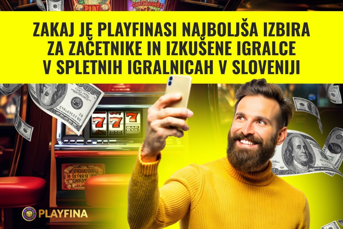 A happy man takes a selfie in front of a winning slot machine with floating dollar bills. Slovenian text promotes Playfina for online casino players.